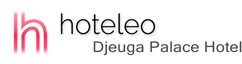 hoteleo - Djeuga Palace Hotel