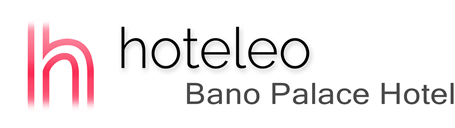 hoteleo - Bano Palace Hotel